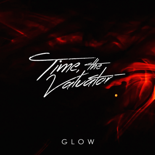 Time, The Valuator : Glow
